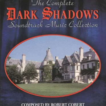 The Complete Dark Shadows Soundtrack Music Collection