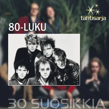 Tähtisarja: 30 suosikkia: 80-luku by Various Artists - album cover