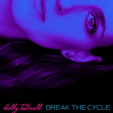Break the Cycle by Holly Tatnall - album cover