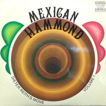 Dieter Reith's Move Volume 1 - Mexican Hammond