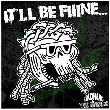 It'll Be Fiiine...
