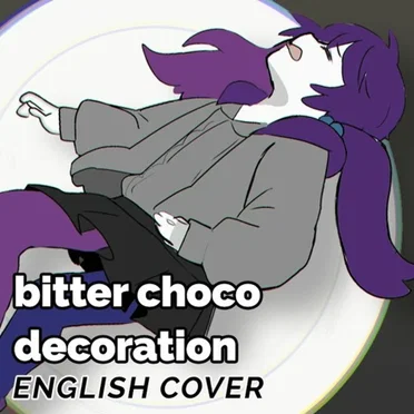Bitter Choco Decoration (English Cover)