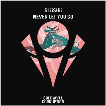 Never Let You Go (Coldwall corruption)