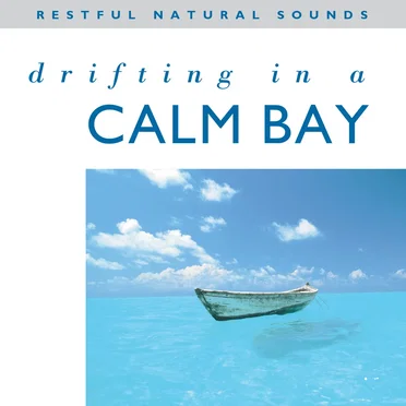 Relax With Nature, Volume 15: Drifting in a Calm Bay by [nature sounds] - album cover