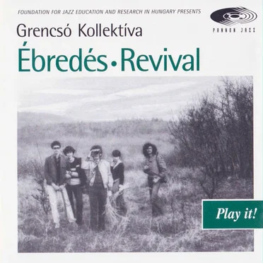 Ébredés • Revival by Grencsó Kollektíva - album cover