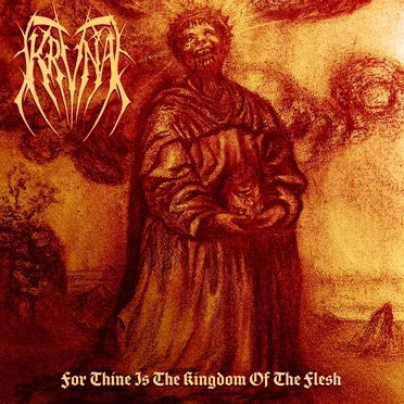 For Thine Is the Kingdom of the Flesh
