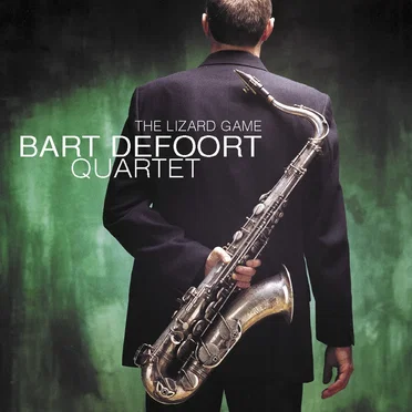 The Lizard Game by Bart Defoort Quartet - album cover