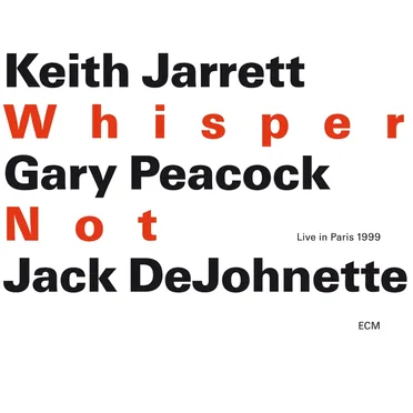 Whisper Not by Keith Jarrett, Gary Peacock, Jack DeJohnette - album cover