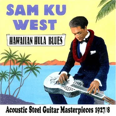 Hawaiian Hula Blues - Acoustic Steel Guitar Masterpieces 1927/8