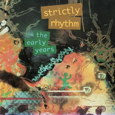 Strictly Rhythm: The Early Years by Various Artists - album cover