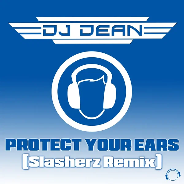 Protect Your Ears (Slasherz remix)