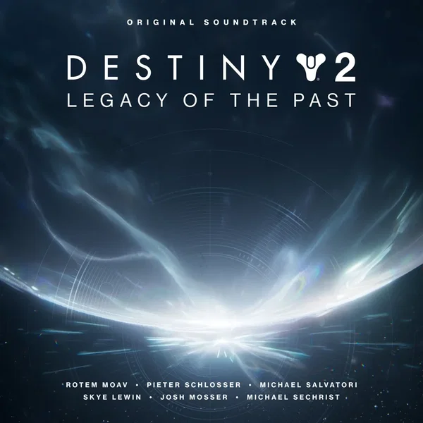 Destiny 2: Legacy of the Past (Original Soundtrack)