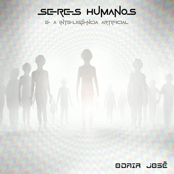 Seres Humanos (e a Inteligência Artificial)
