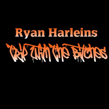 Trip With The Bitches by Ryan Harleins - album cover