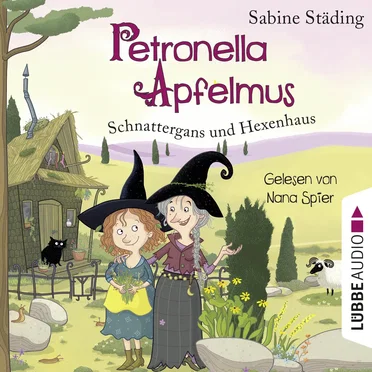Petronella Apfelmus: Schnattergans und Hexenhaus by Sabine Städing - album cover