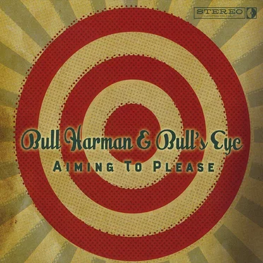 Aiming to Please by Bull Harman & Bull's Eye - album cover