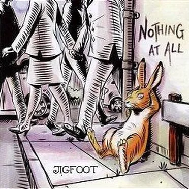 Nothing at All by Jigfoot - album cover