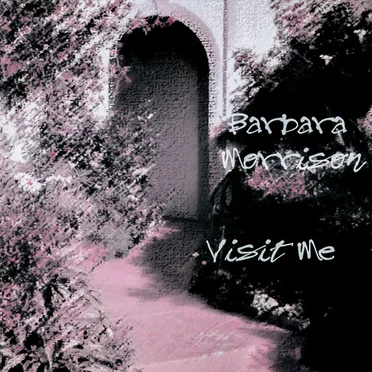 Visit Me by Barbara Morrison - album cover