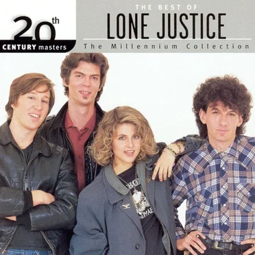 20th Century Masters: The Millennium Collection: The Best of Lone Justice