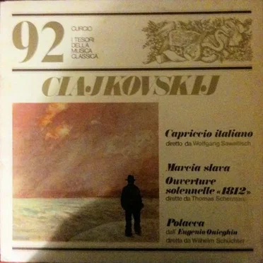 Capriccio italiano / Marcia slava ouverture solennelle < 1812 > / Polacca dall'Eugenio Onieghin
