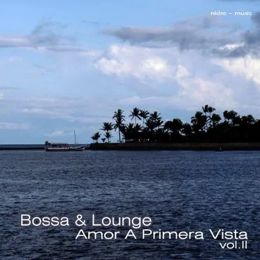 Bossa & Lounge: Amor a Primera Vista, Volume2 by Various Artists - album cover