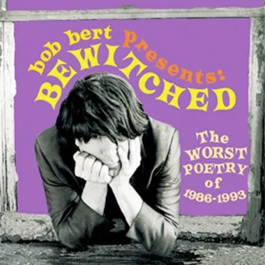 The Worst Poetry of 1986-1993
