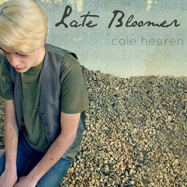 Late Bloomer by Cole Heeren - album cover