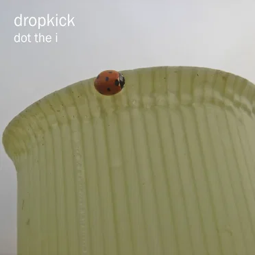 Dot the I by Dropkick - album cover