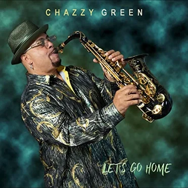 Let's Go Home by Chazzy Green - album cover