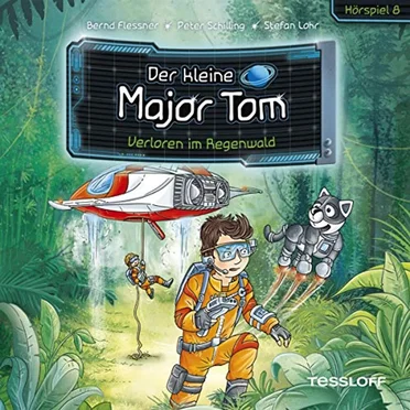 Der kleine Major Tom: Verloren im Regenwald by Dr. Bernd Flessner - album cover