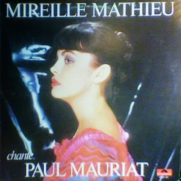 Mireille Mathieu chante Paul Mauriat