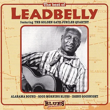 The Best of Leadbelly featuring The Golden Gate Jubilee Quartet