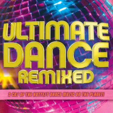 Ultimate Dance Remixed by Various Artists - album cover