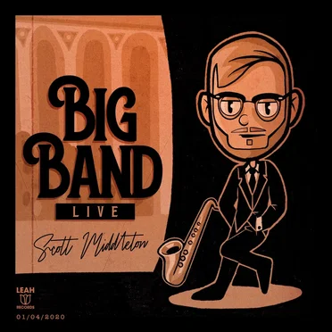 Big Band Live by The Scott Middleton Big Band - album cover
