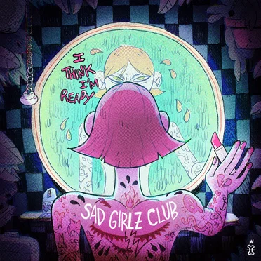 I Think I'm Ready by Sad Girlz Club - album cover