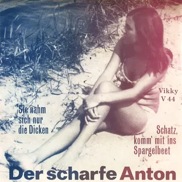 Schatz, komm mit ins Spargelbeet / Sie nahm sich nur die Dicken