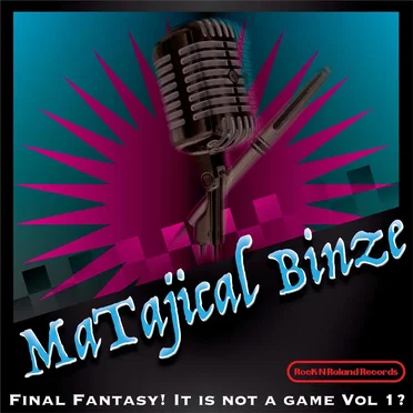 Final Fantasy! It Is Not a Game Vol.1? by MaTajical Binze - album cover