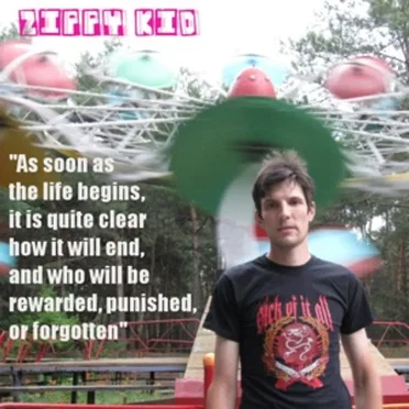 As Soon As the Life Begins, It Is Quite Clear How It Will End, And Who Will Be Rewarded, Punished, or Forgotten