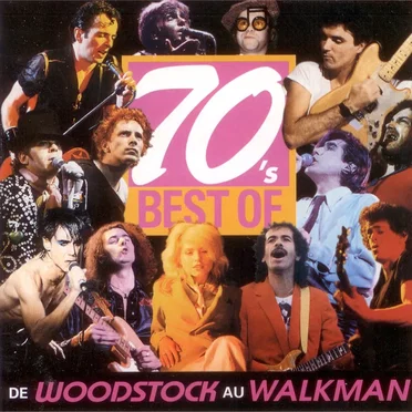 70’s Best Of: De Woodstock au Walkman by Various Artists - album cover
