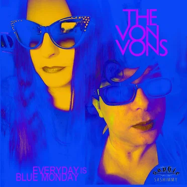 Everyday is Blue Monday by The Von Vons - album cover
