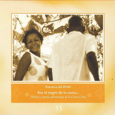 Soy el negro de la costa… Música y poesía afromestiza de la Costa Chica by Various Artists - album cover