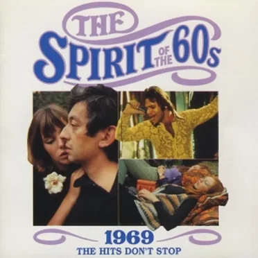 The Spirit of the 60s: 1969: The Hits Don’t Stop by Various Artists - album cover