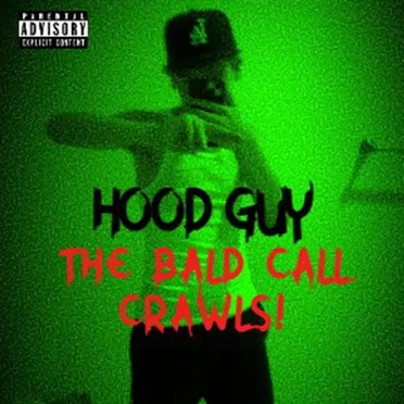 THE BALD CALL CRAWLS by Hood Guy - album cover