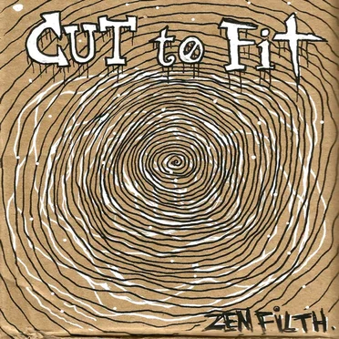 Zen Filth. by Cut to Fit - album cover