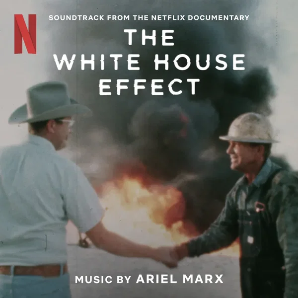 The White House Effect: Soundtrack from the Netflix Documentary