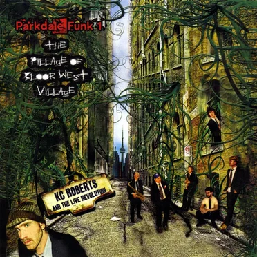 Parkdale Funk 1 by KC Roberts & the Live Revolution - album cover