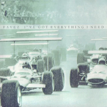 I've Got Everything I Need by Favez - album cover