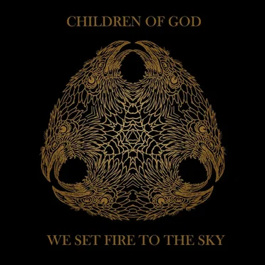 We Set Fire to the Sky by Children of God - album cover