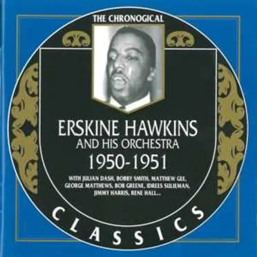 The Chronological Classics: Erskine Hawkins and His Orchestra 1950-1951 by Erskine Hawkins and His Orchestra - album cover