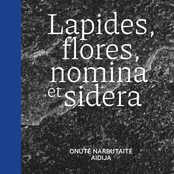 Lapides, flores, nomina et sidera